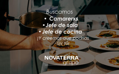 Las empresas de Novaterra Grupo de restauración y hostelería en plena expansión buscan profesionales
