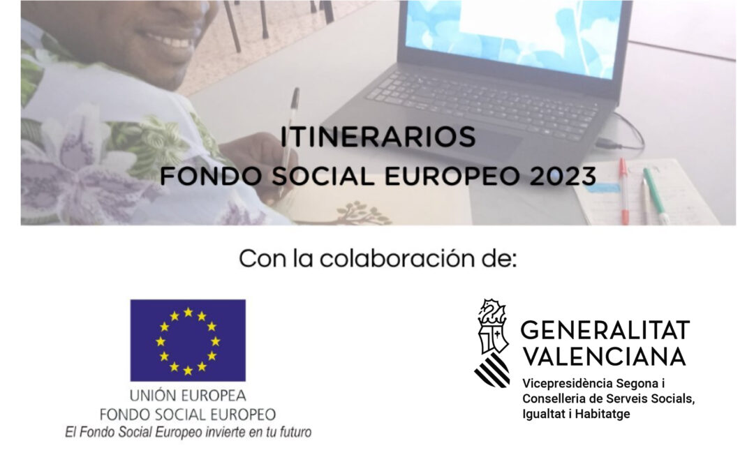 Proyecto de ITINERARIOS 2023 del FONDO SOCIAL EUROPEO.