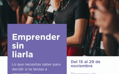 «Emprender sin liarla»: apúntate a nuestro itinerario de emprendimiento juvenil en Valencia