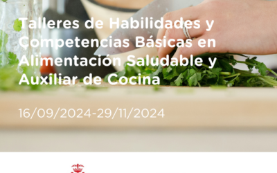 Impulsando la inclusión social y el bienestar: Talleres de Cocina y Habilidades y Competencias en Alimentación Saludable