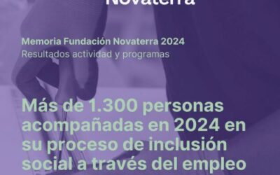 Fundación Novaterra reafirma su impacto social: más de 1.300 personas acompañadas en el proceso de inclusión laboral en la Comunidad Valenciana en 2024