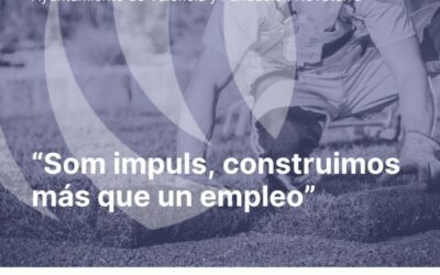 Ayuntamiento de Valencia y Fundación Novaterra: “Som impuls, construimos más que un empleo