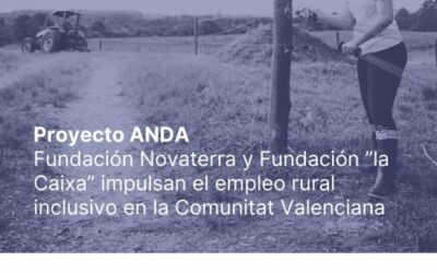 Fundación Novaterra y Fundación ”la Caixa” impulsan el empleo rural inclusivo en la Comunitat Valenciana